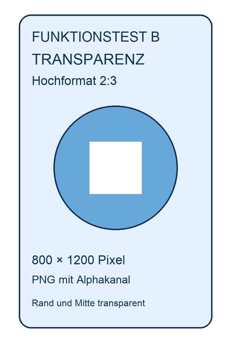 Transparente Testgrafik B im Hochformat 2:3 mit beschriftetem blauen Kreis, durchsichtigem Rand und quadratischem transparentem Ausschnitt in der Mitte.